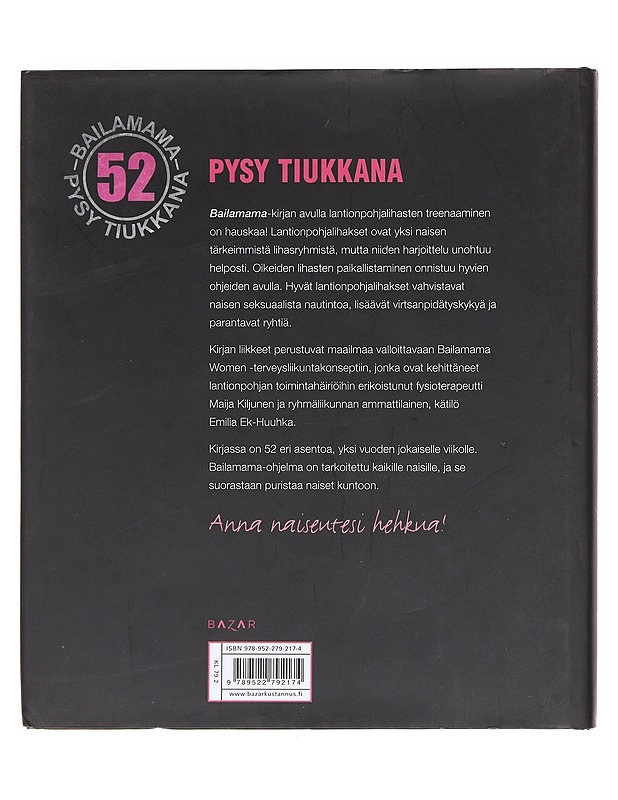 Bailamama : pysy tiukkana - Kiljunen, Maija K18 - Tietokirjat ja oppaat - 10105604345 - 1