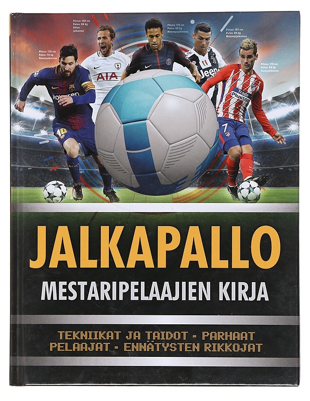Jalkapallo / mestaripelaajien kirja : parhaat pelaajat, ennätysten rikkojat, faktoja ja tilastoja - Emily Stead - Harrastekirjat - 10105604362 - 0