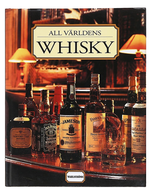 All världens Whisky - Delos, Gilbert - Tietokirjat ja oppaat - 10105604372 - 0