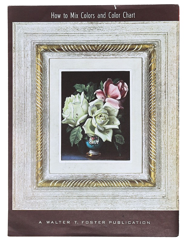  How to Draw and Paint Flowers, No. 7 - Foster, Walter T. - Taide- ja kulttuurikirjat - 10105604407 - 1