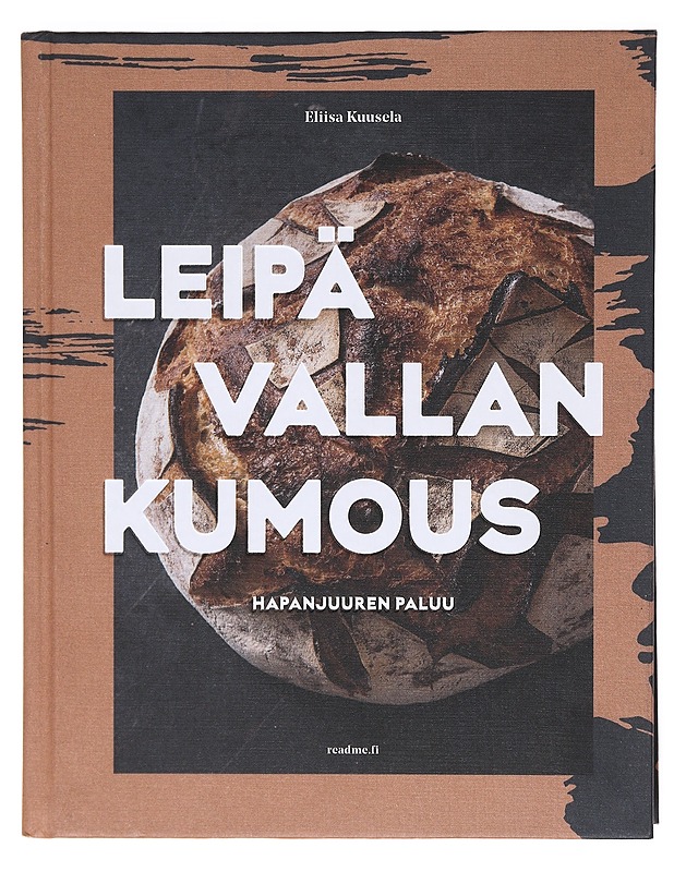 Leipävallankumous / hapanjuuren paluu - Kuusela, Eliisa - Kirja lahjaksi - 10105604536 - 0