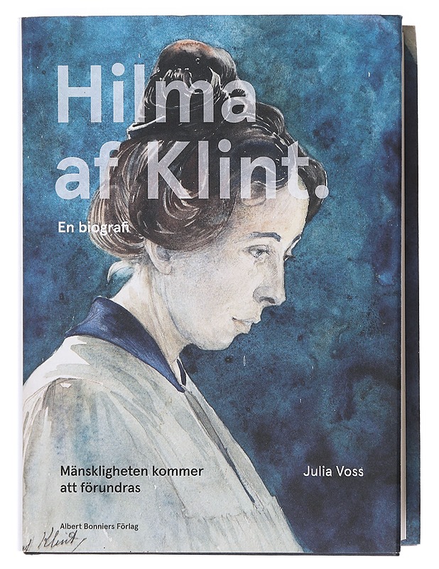 Hilma af Klint / mänskligheten kommer att förundras : en biografi - Voss, Julia - Elämäkerrat ja muistelmat - 10105604543 - 0