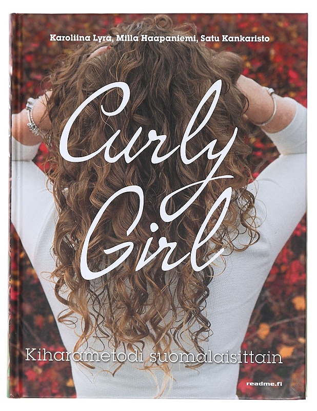 Curly girl : kiharametodi suomalaisittain - Lyra, Karoliina - Tietokirjat ja oppaat - 10105604564 - 0