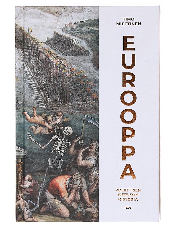 Eurooppa : poliittisen yhteisön historia - Timo Miettinen - Historiakirjat - 10105604577 - 0