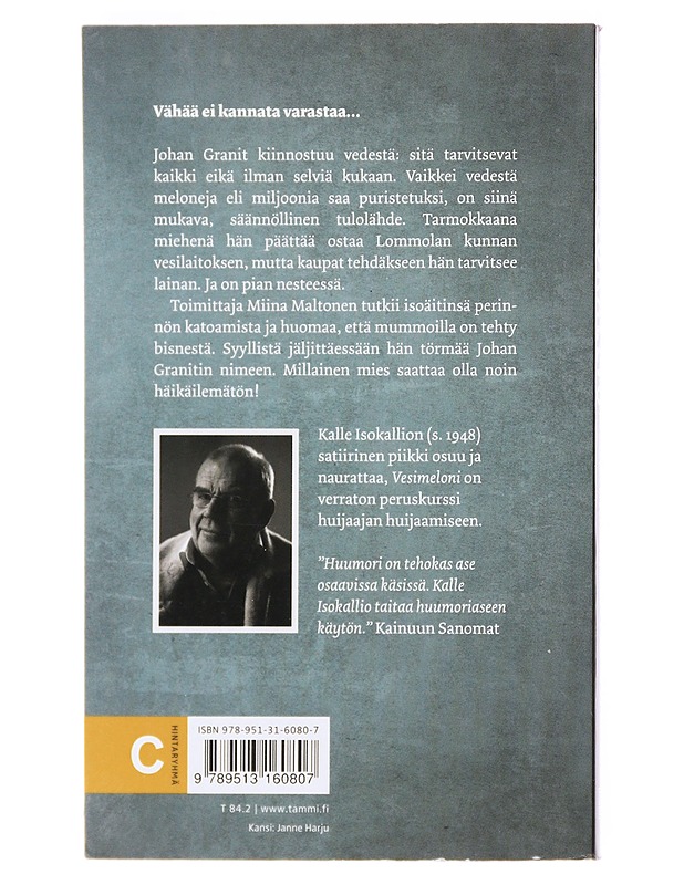 Vesimeloni - Isokallio, Kalle  - Romaanit ja novellit - 10105604572 - 1