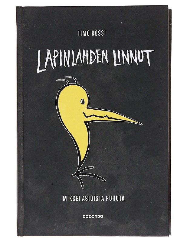 Lapinlahden Linnut / miksei asioista puhuta - Timo Rossi - Elämäkerrat ja muistelmat - 10105604633 - 0