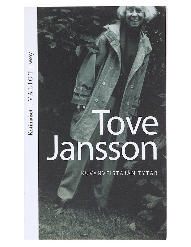 Kuvanveistäjän tytär - Jansson, Tove - Elämäkerrat ja muistelmat - 10105604661 - 0
