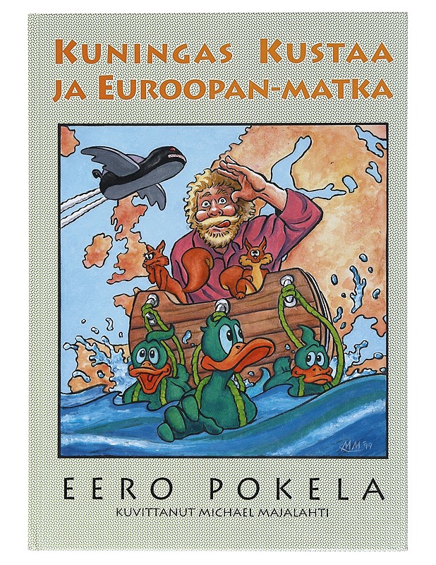 Kuningas Kustaa ja Euroopan-matka - Pokela, Eero - Lastenkirjat - 10105604667 - 0
