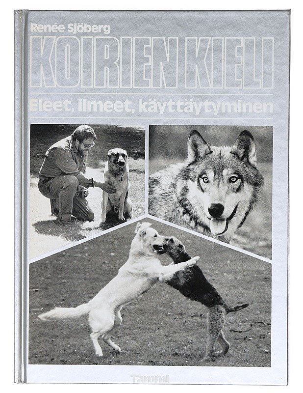 Koirien kieli / eleet, ilmeet, käyttäytyminen - Sjöberg, Renée - Kirja lahjaksi - 10105604672 - 0