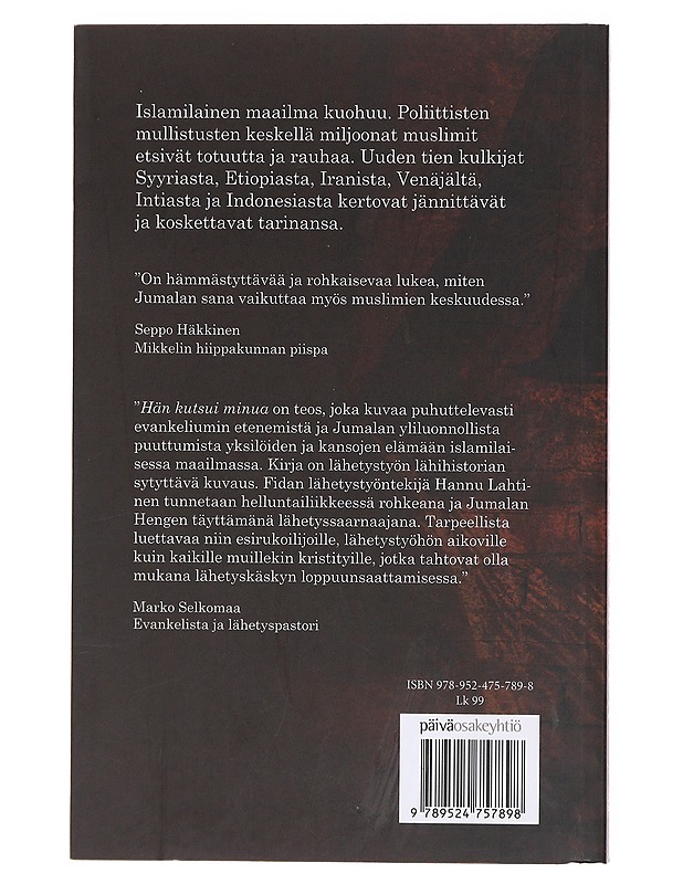 Hän kutsui minua / tositarinoita islamin kuohuvasta maailmasta - Danielle Miettinen - Elämäkerrat ja muistelmat - 10105604726 - 1