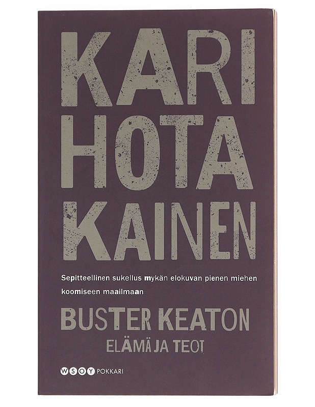 Buster Keaton: elämä ja teot - Kari Hotakainen - Romaanit ja novellit - 10105604823 - 0