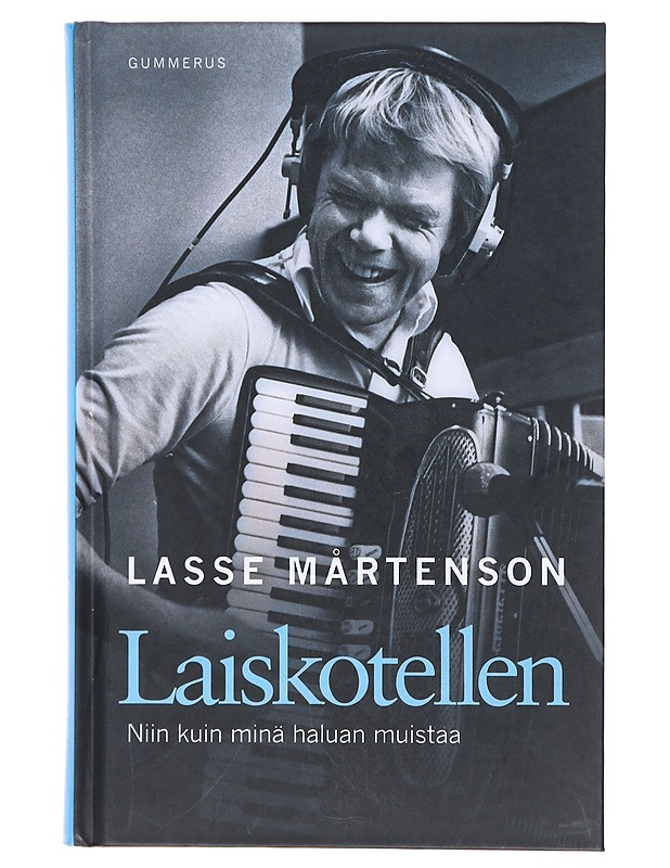 Laiskotellen : niin kuin minä haluan muistaa - Lasse Mårtenson - Elämäkerrat ja muistelmat - 10105604906 - 0