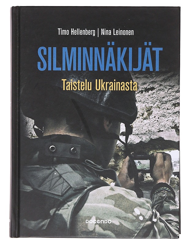Silminnäkijät / taistelu Ukrainasta - Hellenberg, Timo - Elämäkerrat ja muistelmat - 10105604941 - 0