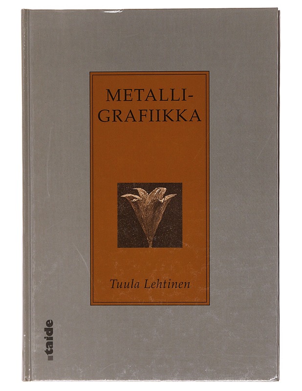 Metalligrafiikka - Lehtinen, Tuula - Taide- ja kulttuurikirjat - 10105604960 - 0