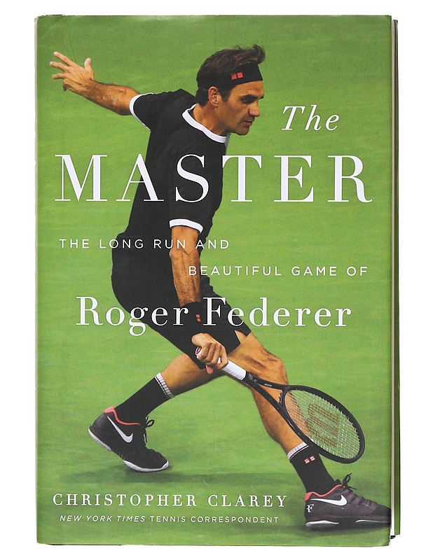The Master: the long run and beautiful game of Roger Federer - Christopher Clarey - Elämäkerrat ja muistelmat - 10105604964 - 0