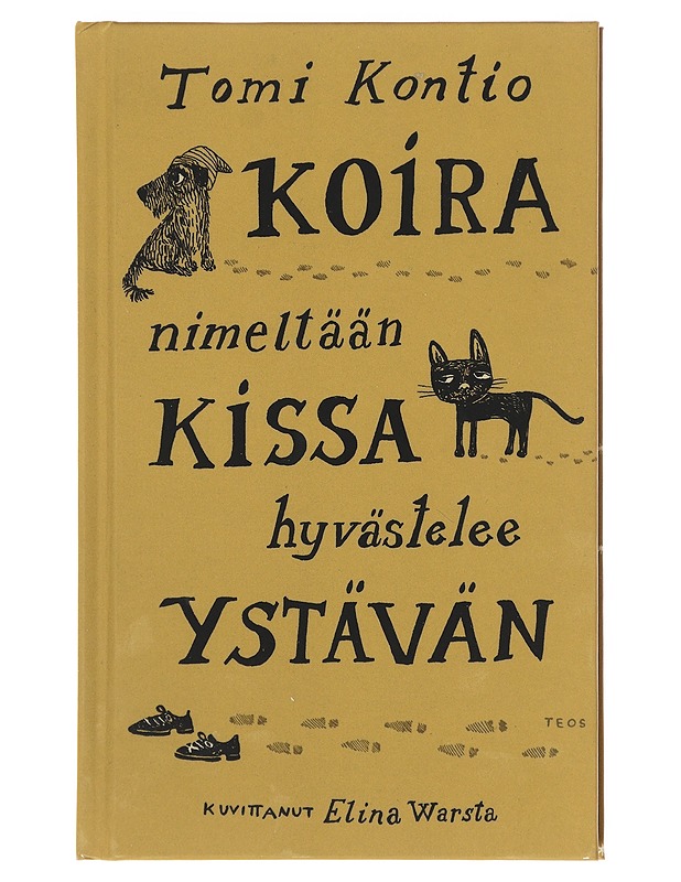 Koira nimeltään Kissa hyvästelee ystävän - Kontio, Tomi - Lastenkirjat - 10105604972 - 0