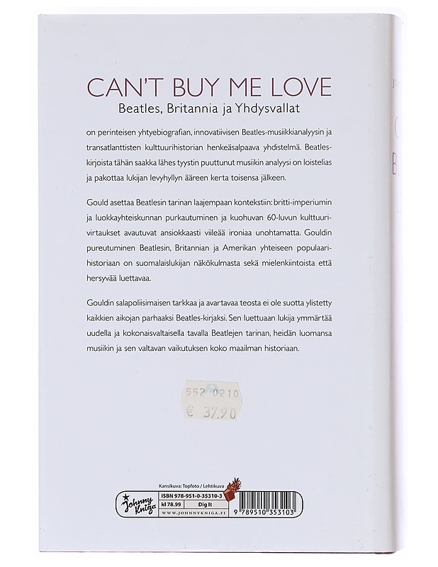 Can't buy me love / Beatles, Britannia ja Yhdysvallat - Gould, Jonathan - Elämäkerrat ja muistelmat - 10105604978 - 1