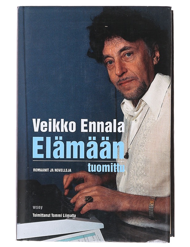 Elämään tuomittu: romaanit ja novelleja - Ennala, Veikko  - Romaanit ja novellit - 10105604987 - 0