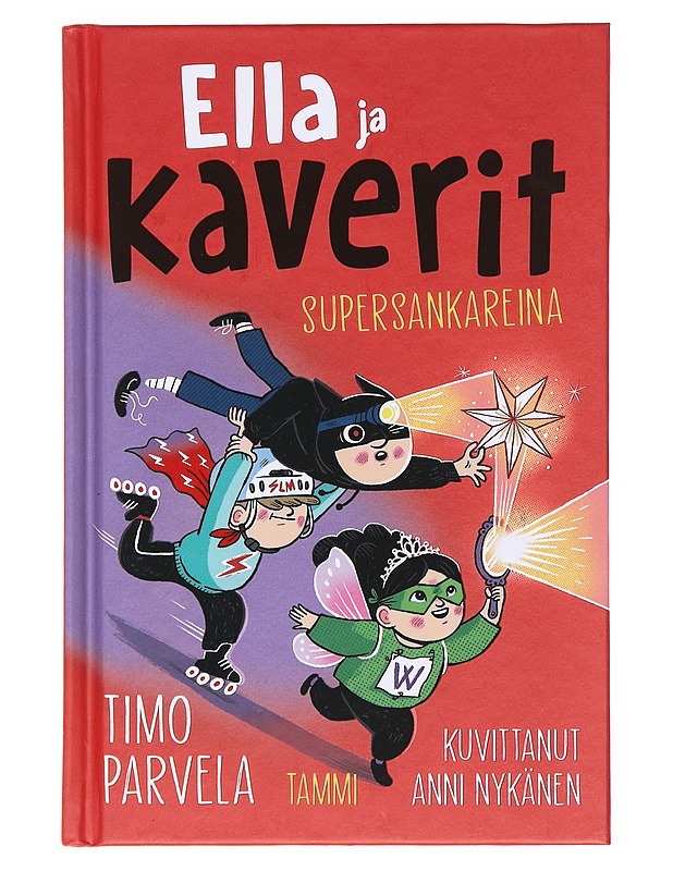 Ella ja kaverit supersankareina - Parvela, Timo - Lastenkirjat - 10105604992 - 0