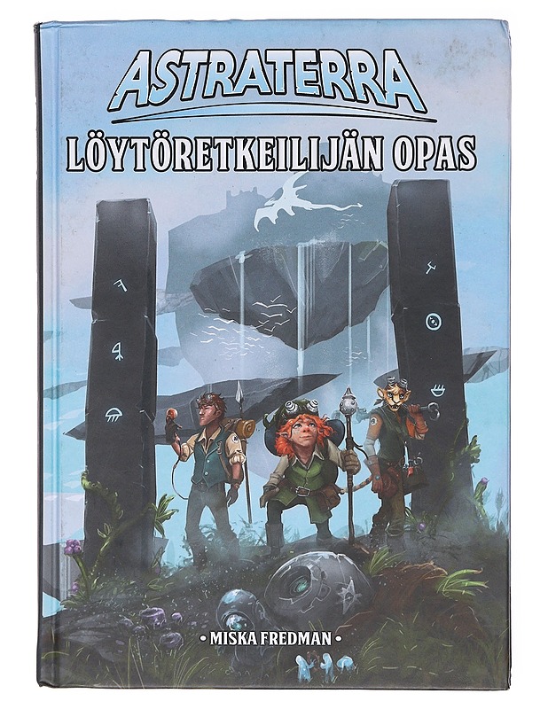 Astraterra : löytöretkeilijän opas - Miska Fredman - Harrastekirjat - 10105604997 - 0