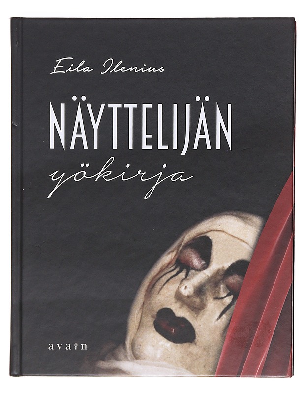 Näyttelijän yökirja / työn euforiaa ja keskeneräisyyden häpeää - Eila Ilenius - Harrastekirjat - 10105605001 - 0