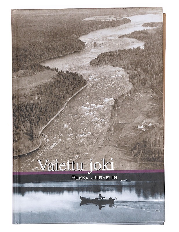 Vaiettu joki - Pekka Jurvelin - Elämäkerrat ja muistelmat - 10105605005 - 0