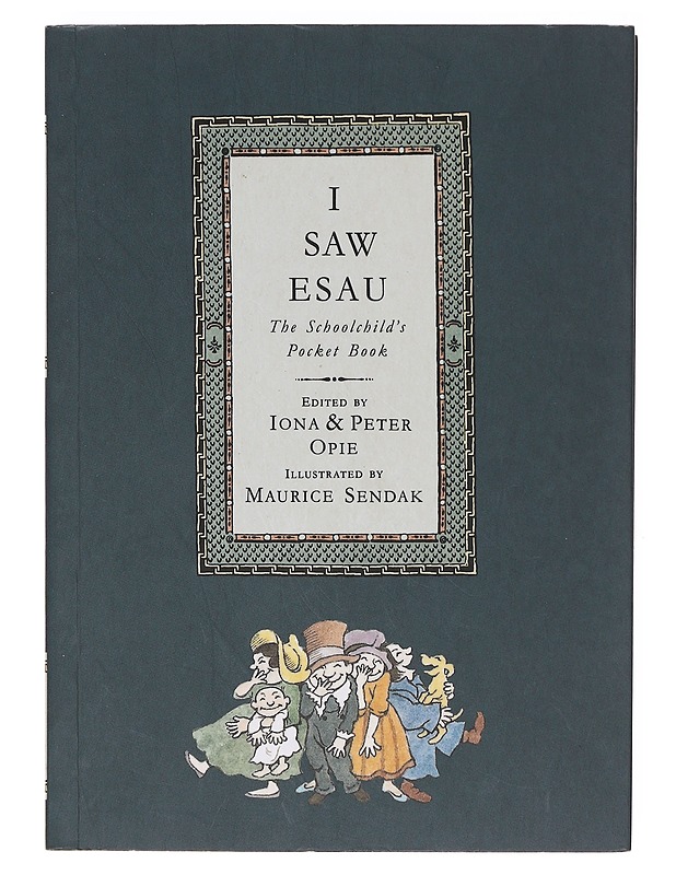 I saw Esau : the schoolchild's pocket book - Opie, Iona - Lastenkirjat - 10105605004 - 0
