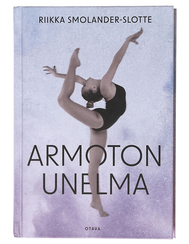 Armoton unelma - Smolander-Slotte, Riikka - Romaanit ja novellit - 10105605006 - 0