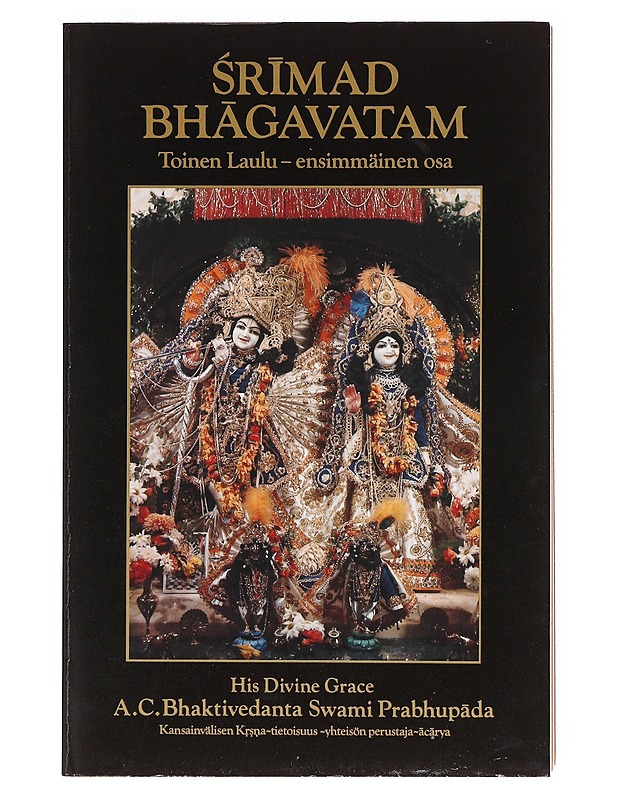 ?r?mad Bh?gavatam. 2. laulu, Kosminen ilmentymä : 1. osa, 1.-6. runo - A. C. Bhaktivedanta Swami Prabhup?da - Tietokirjat ja oppaat - 10105605010 - 0