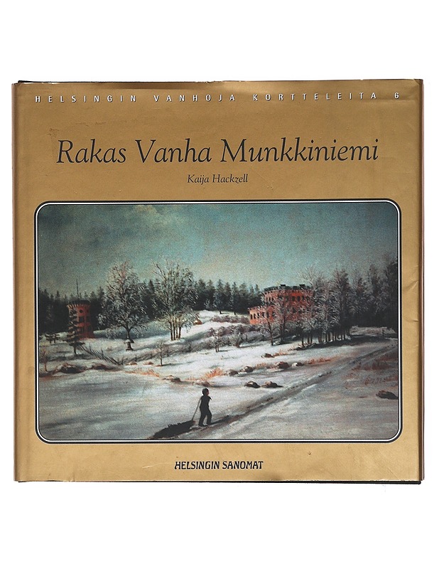 Rakas vanha Munkkiniemi - Hackzell, Kaija - Historiakirjat - 10105605041 - 0