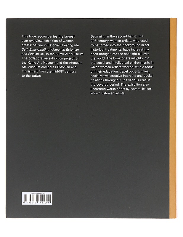 Creating the self / emancipating woman in Estonian and Finnish art - Allas, Anu - Taide- ja kulttuurikirjat - 10105605074 - 1