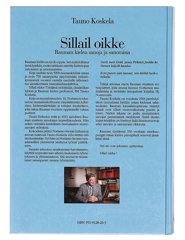 Sillail oikke : Rauman kielen sanoja ja sanomisia - Koskela, Tauno - Tietokirjat ja oppaat - 10105605100 - 1