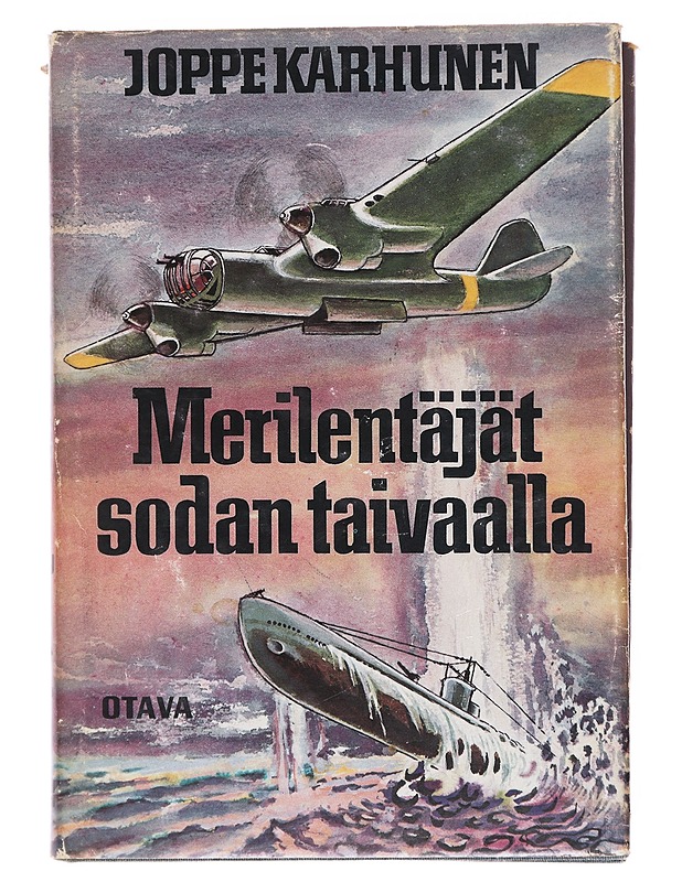 Merilentäjät sodan taivaalla / meri-ilmailusta, suomalaisten merilentäjien vaiheista vv. 1918-39, talvi- ja jatkosodan taistelulennoista - Joppe Karhunen - Elämäkerrat ja muistelmat - 10105605111 - 0