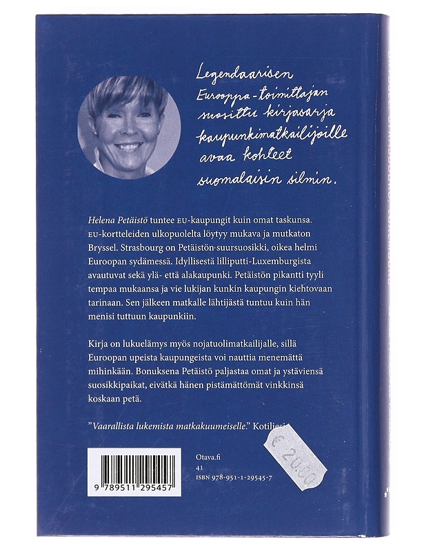 Bryssel, Strasbourg, Luxemburg - Petäistö, Helena - Tietokirjat ja oppaat - 10105605124 - 1