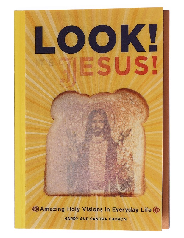Look it's Jesus!! Amazing Holy Visions in Everyday Life - Harry  Choron - Tietokirjat ja oppaat - 10105605151 - 0