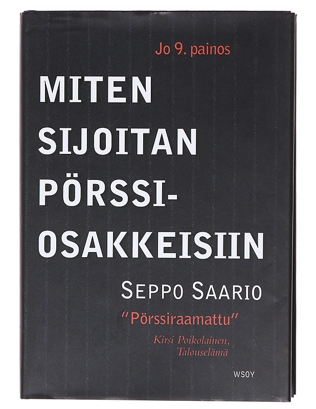 Miten sijoitan pörssiosakkeisiin - Saario, Seppo - Tietokirjat ja oppaat - 10105605254 - 0