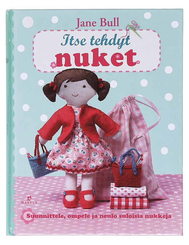 Itse tehdyt nuket - Bull, Jane - Käsityökirjat - 10105605285 - 0