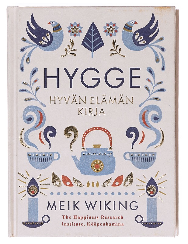 Hygge : hyvän elämän kirja - Wiking, Meik - Tietokirjat ja oppaat - 10105605297 - 0
