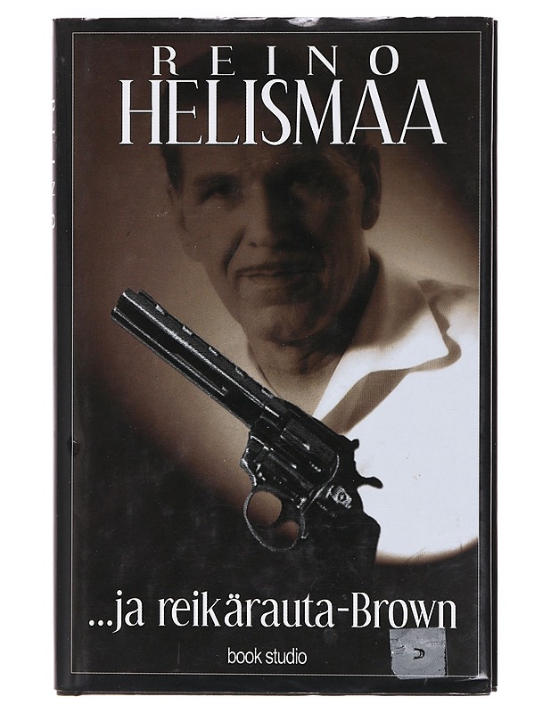 ... ja Reikärauta-Brown - Helismaa, Reino - Romaanit ja novellit - 10105605300 - 0