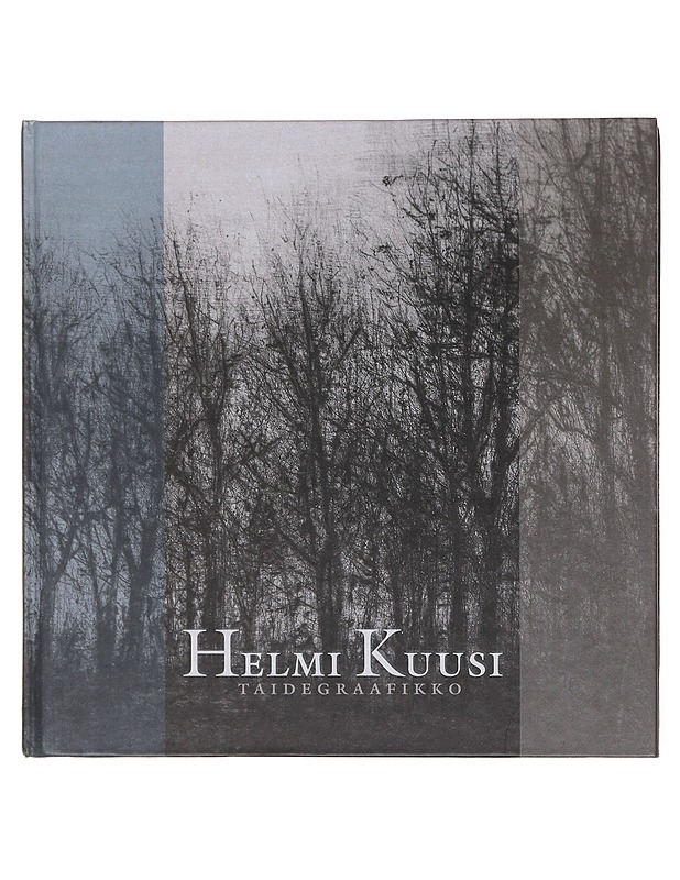 Helmi Kuusi, taidegraafikko - Malme, Heikki - Taide- ja kulttuurikirjat - 10105605303 - 0