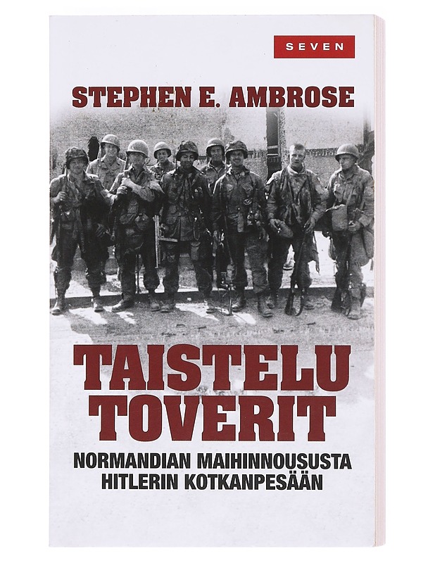 Taistelutoverit / Normandian maihinnoususta Hitlerin kotkanpesään - Ambrose, Stephen E. - Historiakirjat - 10105605323 - 0
