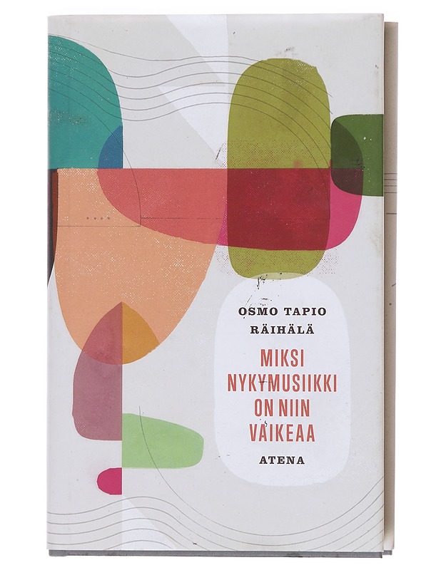 Miksi nykymusiikki on niin vaikeaa - Osmo Tapio Räihälä - Historiakirjat - 10105605336 - 0