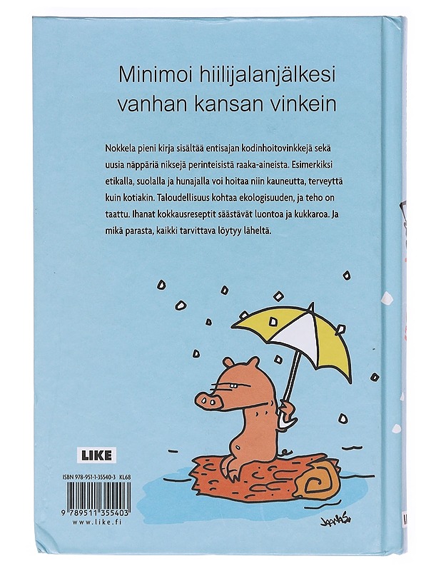 Ekopuusti : arjen vinkkejä luonnon ja kukkaron hyväksi - Jaana Suorsa - Tietokirjat ja oppaat - 10105605354 - 1