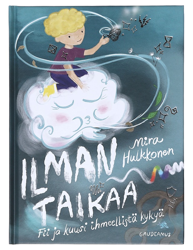 Ilman taikaa / Fii ja kuusi ihmeellistä kykyä - Hulkkonen, Mira - Lastenkirjat - 10105605363 - 0