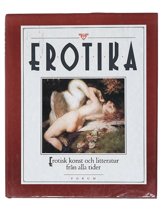 Erotika / erotisk konst och litteratur från alla tider - [översättning: Lillemor Binett] K18 - Taide- ja kulttuurikirjat - 10105605426 - 0