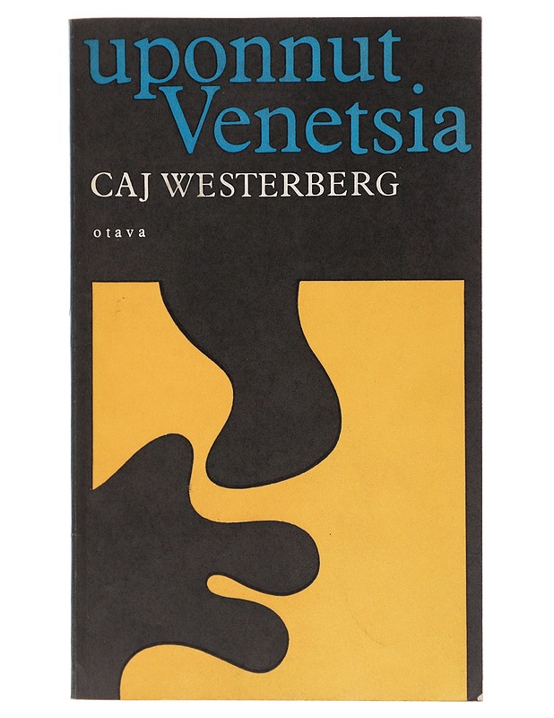 Uponnut Venetsia : runoja - Caj Westerberg - Runot ja näytelmät - 10105605481 - 0