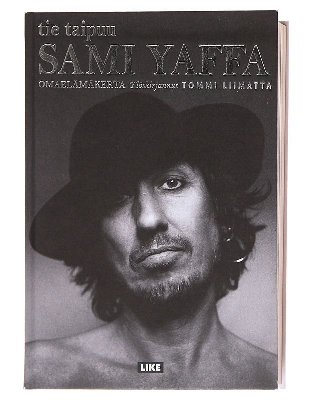 Sami Yaffa / tie taipuu : omaelämäkerta - Liimatta, Tommi - Elämäkerrat ja muistelmat - 10105605495 - 0