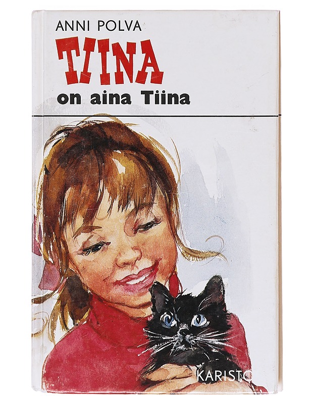Tiina on aina Tiina - Anni Polva - Nuorten kirjat - 10105605515 - 0