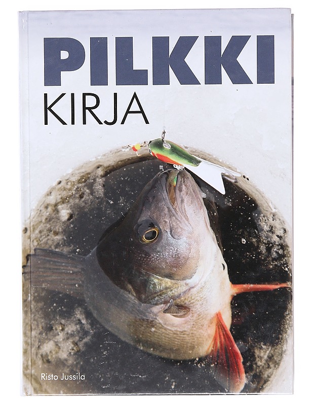 Pilkkikirja - Jussila, Risto - Tietokirjat ja oppaat - 10105605518 - 0