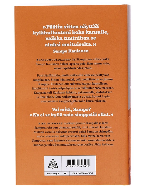 Sampo Kaulanen / Suomen sympaattisin kauppias - Riku Siivonen - Elämäkerrat ja muistelmat - 10105605534 - 1